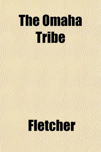 The Omaha Tribe (9781152789890) by Fletcher