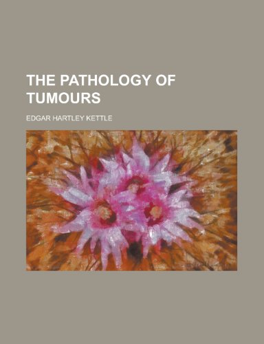 9781152791329: The Pathology of Tumours