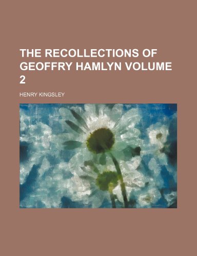 The recollections of Geoffry Hamlyn Volume 2 (9781152794597) by Kingsley, Henry