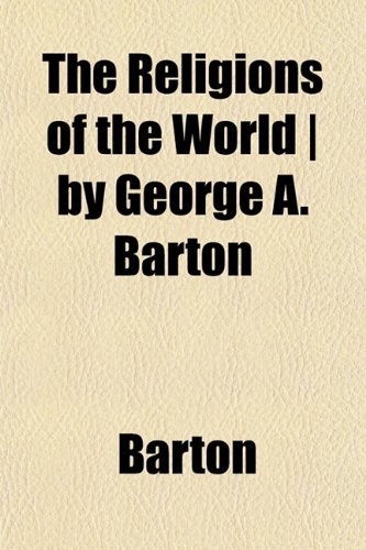 The Religions of the World | by George A. Barton (9781152798076) by Barton