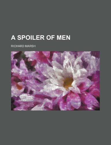 A spoiler of men (9781152806405) by Marsh, Richard