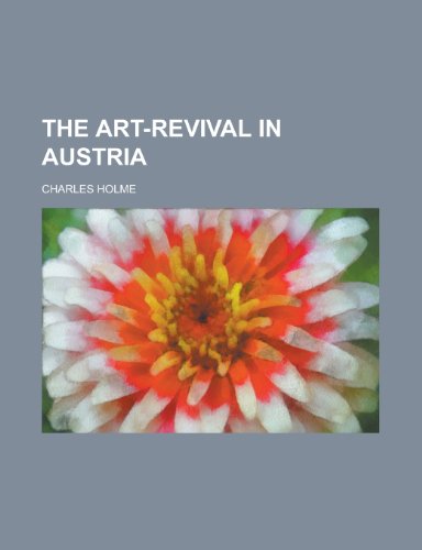 The Art-Revival in Austria (9781152815612) by Holme, Charles