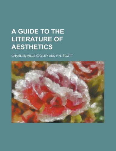 A Guide to the Literature of Aesthetics (9781152831070) by Gayley, Charles Mills