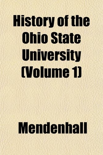 History of the Ohio State University (Volume 1) (9781152835023) by Mendenhall