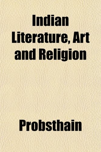 9781152837409: Indian Literature, Art and Religion
