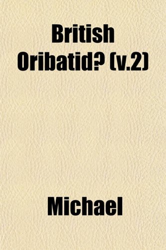 British OribatidÃ¦ (v.2) (9781152874206) by Michael