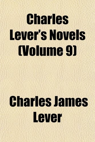 Charles Lever's Novels (Volume 9) (9781152879751) by Lever, Charles James