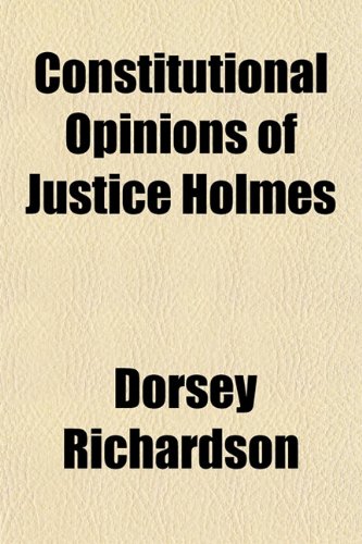 Imagen de archivo de Constitutional Opinions of Justice Holmes a la venta por Basi6 International