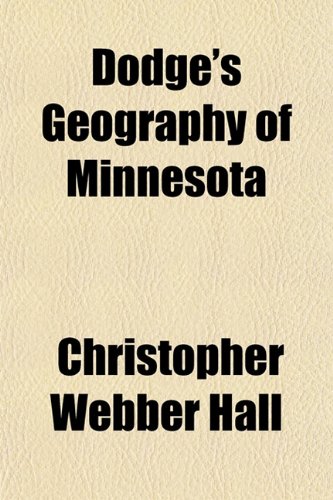 9781152884632: Dodge's Geography of Minnesota