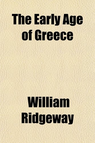 The Early Age of Greece (9781152886247) by Ridgeway, William