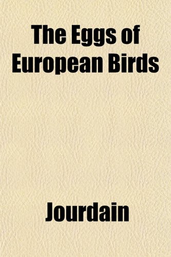 The Eggs of European Birds (9781152890022) by Jourdain