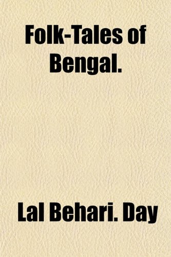 Folk-Tales of Bengal. (9781152911079) by Day, Lal Behari