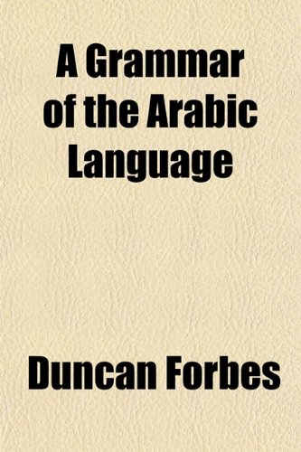 A Grammar of the Arabic Language (9781152926677) by Forbes, Duncan