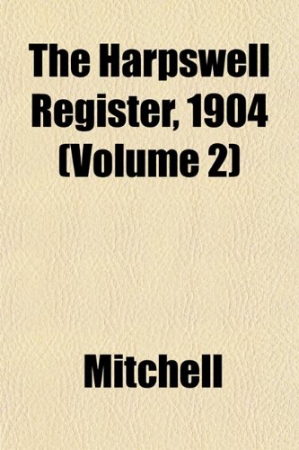 The Harpswell Register, 1904 (Volume 2) (9781152930582) by Mitchell