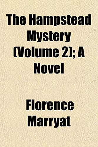 The Hampstead Mystery (Volume 2); A Novel (9781152932814) by Marryat, Florence
