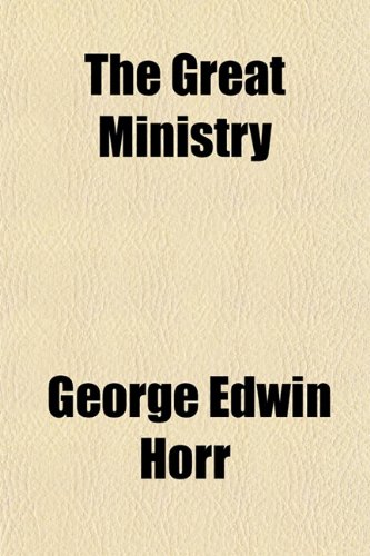 9781152934863: The Great Ministry
