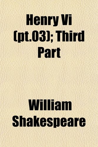 Henry Vi (pt.03); Third Part (9781152935761) by Shakespeare, William