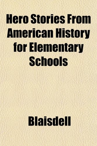 9781152939646: Hero Stories From American History for Elementary Schools