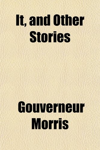 It, and Other Stories (9781152974647) by Morris, Gouverneur