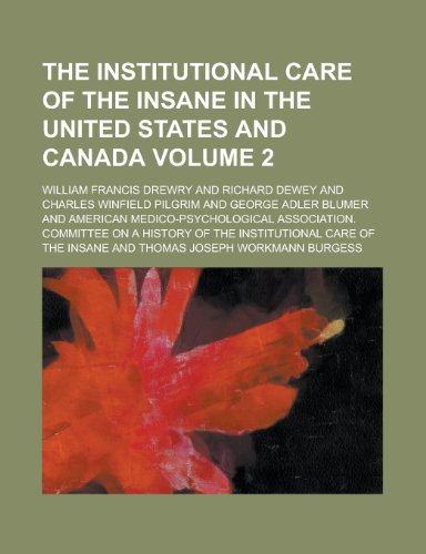 The Institutional Care of the Insane in the United States and Canada Volume 2 (9781152975934) by Hurd; Drewry, William Francis