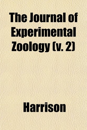 The Journal of Experimental Zoology (v. 2) (9781152978829) by Harrison