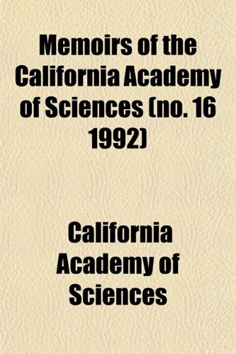 Memoirs of the California Academy of Sciences (no. 16 1992) (9781153024860) by Sciences, California Academy Of