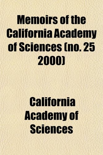 Memoirs of the California Academy of Sciences (no. 25 2000) (9781153025003) by Sciences, California Academy Of