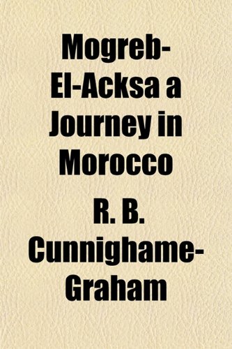 9781153042062: Mogreb-El-Acksa a Journey in Morocco