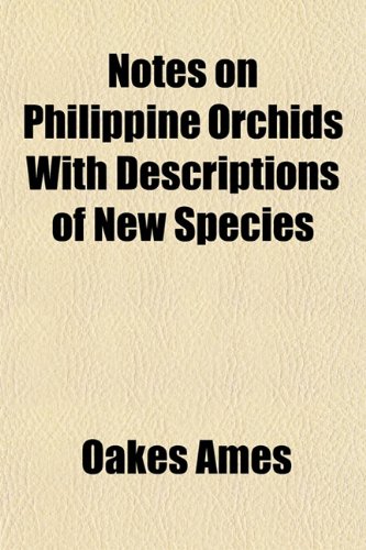 9781153061971: Notes on Philippine Orchids With Descriptions of New Species