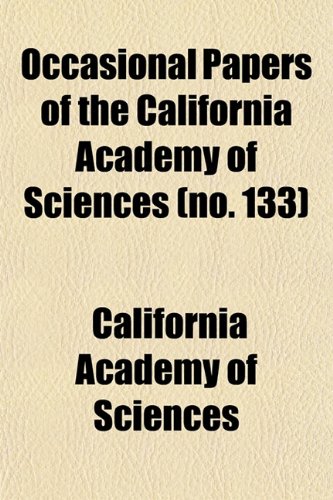 Occasional Papers of the California Academy of Sciences (no. 133) (9781153063852) by Sciences, California Academy Of