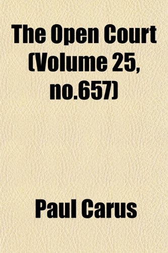 The Open Court (Volume 25, no.657) (9781153070614) by Carus, Paul