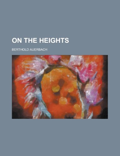 On the Heights (V.3) (9781153070652) by Auerbach, Berthold