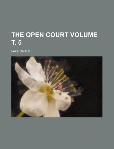 The Open court Volume Ñ‚. 5 (9781153070812) by Carus, Paul