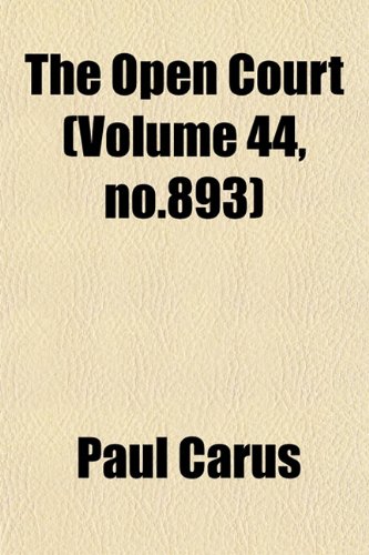 The Open Court (Volume 44, no.893) (9781153071871) by Carus, Paul