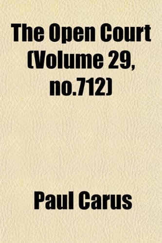 The Open Court (Volume 29, no.712) (9781153072298) by Carus, Paul