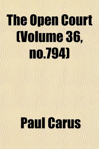 The Open Court (Volume 36, no.794) (9781153072397) by Carus, Paul