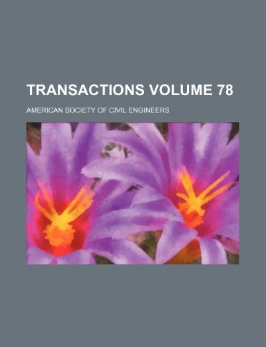 Transactions Volume 78 (9781153073547) by Engineers, American Society Of Civil