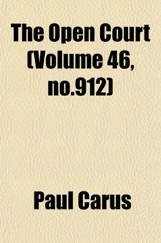 The Open Court (Volume 46, no.912) (9781153074049) by Carus, Paul