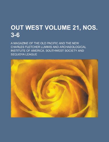 Out West (V.31: 1 (July 1909)-V.31:5 (Dec. 1909)) (9781153075596) by Society, Archaeological Institute Of