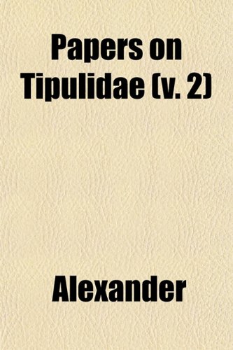 Papers on Tipulidae (v. 2) (9781153078993) by Alexander