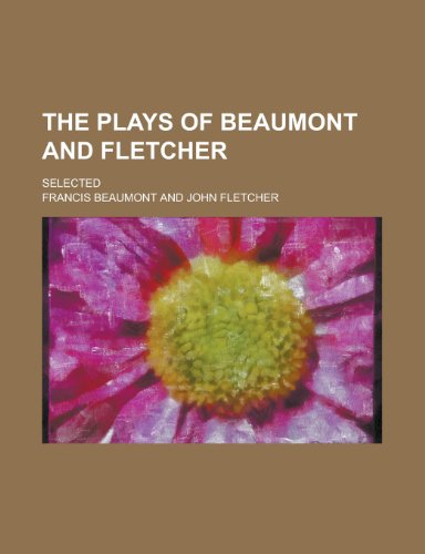 The Plays of Beaumont and Fletcher (9781153090476) by Beaumont, Francis