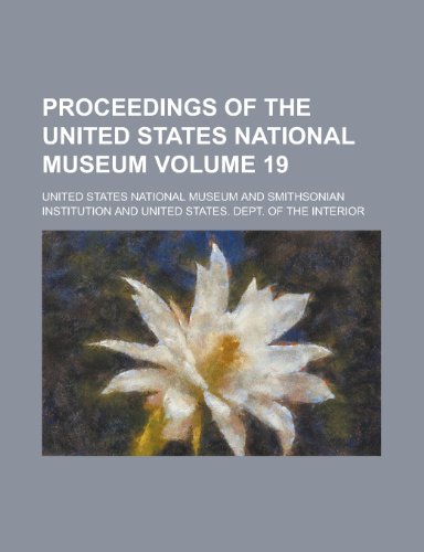 Proceedings of the United States National Museum (Volume 103 1956) (9781153112642) by Museum, United States National