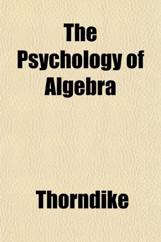 9781153113946: The Psychology of Algebra