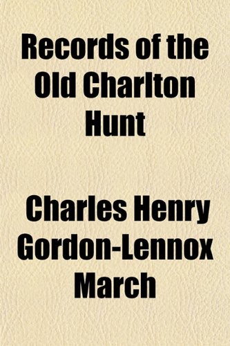 9781153125499: Records of the Old Charlton Hunt