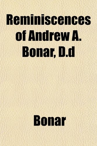Reminiscences of Andrew A. Bonar, D.d (9781153126571) by Bonar