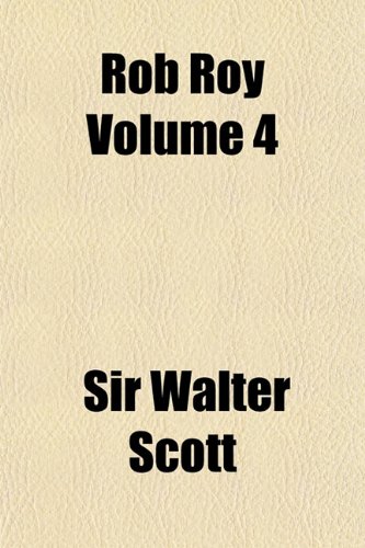 Rob Roy Volume 4 (9781153140478) by Scott, Walter