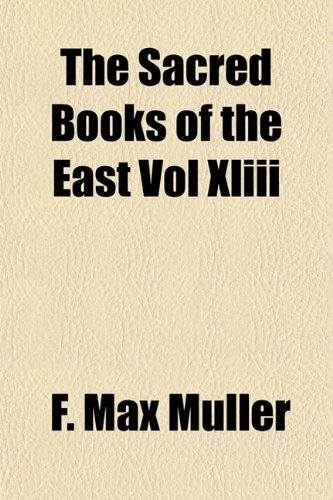 The Sacred Books of the East Vol Xliii (9781153146159) by Muller, F. Max