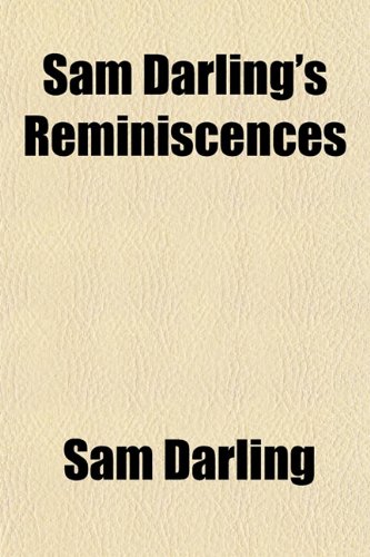 Stock image for Sam Darling's Reminiscences for sale by Phatpocket Limited