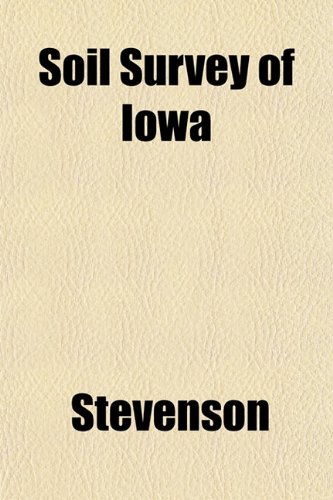 Soil Survey of Iowa (9781153160094) by Stevenson