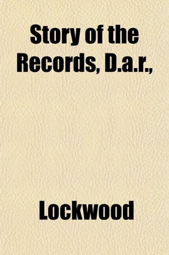 Story of the Records, D.a.r. (9781153169844) by Lockwood